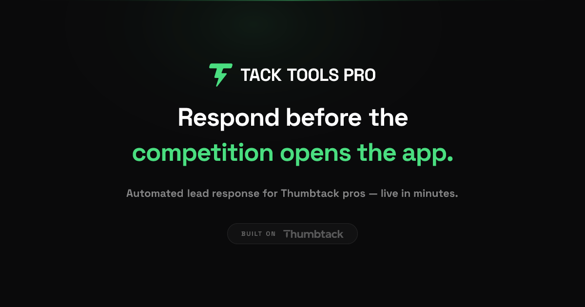 Tack Tools Pro — Automated Lead Response for Thumbtack Pros